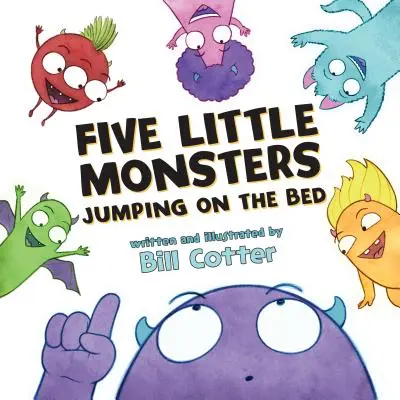 Cinco monstruitos saltando en la cama - Five Little Monsters Jumping on the Bed