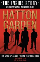 Hatton Garden: La historia desde dentro - Del productor de la serie de ITV Hatton Garden - Hatton Garden: The Inside Story - From the Factual Producer on ITV drama Hatton Garden