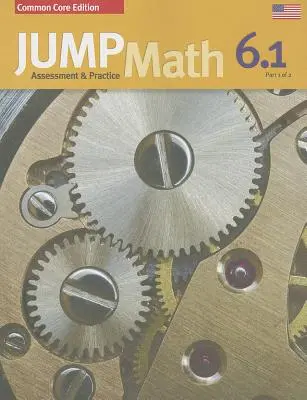 Jump Math AP Libro 6.1: Us Common Core Edition - Jump Math AP Book 6.1: Us Common Core Edition