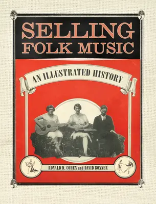 La venta de música folk: Una historia ilustrada - Selling Folk Music: An Illustrated History