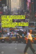 El Noble Óctuple Sendero de Buda - The Buddha's Noble Eightfold Path