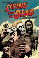 Vivir con los muertos: un romance zombi - Living with the Dead: A Zombie Bromance