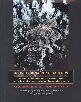 Los caimanes: Presencia prehistórica en el paisaje americano - Alligators: Prehistoric Presence in the American Landscape