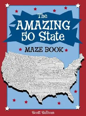 El asombroso libro de los 50 laberintos estatales - The Amazing 50 State Maze Book