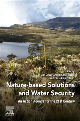 Soluciones basadas en la naturaleza y seguridad del agua: Un programa de acción para el siglo XXI - Nature-Based Solutions and Water Security: An Action Agenda for the 21st Century