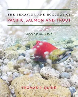 Comportamiento y ecología del salmón y la trucha del Pacífico - The Behavior and Ecology of Pacific Salmon and Trout