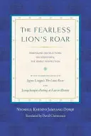 El rugido del león intrépido: Instrucciones profundas sobre Dzogchen, la Gran Perfección - The Fearless Lion's Roar: Profound Instructions on Dzogchen, the Great Perfection