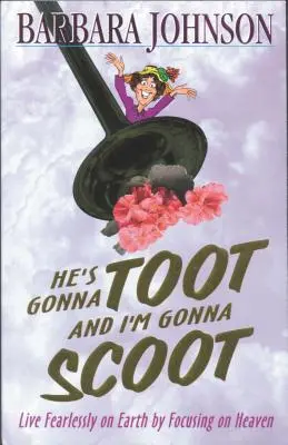 He's Gonna Toot and I'm Gonna Scoot: Esperando el cuerno de Gabriel - He's Gonna Toot and I'm Gonna Scoot: Waiting for Gabriel's Horn