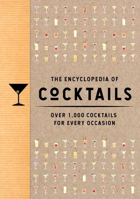 La Enciclopedia de los Cócteles: Más de 1.000 cócteles para cada ocasión - The Encyclopedia of Cocktails: Over 1,000 Cocktails for Every Occasion