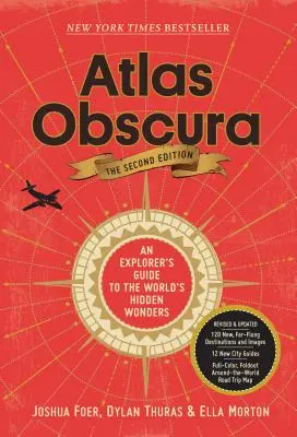 Atlas Obscura, 2ª edición: Guía del explorador de las maravillas ocultas del mundo - Atlas Obscura, 2nd Edition: An Explorer's Guide to the World's Hidden Wonders