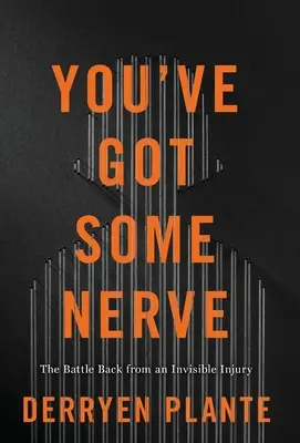 You've Got Some Nerve: La lucha contra una lesión invisible - You've Got Some Nerve: The Battle Back from an Invisible Injury