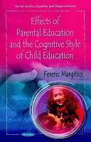 Efectos de la Educación Parental y el Estilo Cognitivo de la Educación Infantil - Effects of Parental Education & the Cognitive Style of Child Education