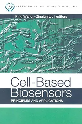 Biosensores celulares: Principios y aplicaciones - Cell-Based Biosensors: Principles and Applications