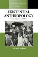 Antropología existencial: Acontecimientos, exigencias y efectos - Existential Anthropology: Events, Exigencies, and Effects