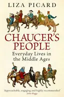 La gente de Chaucer - La vida cotidiana en la Edad Media - Chaucer's People - Everyday Lives in the Middle Ages