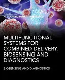 Sistemas multifuncionales de administración combinada, biodetección y diagnóstico - Multifunctional Systems for Combined Delivery, Biosensing and Diagnostics