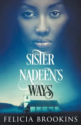 Los caminos de la hermana Nadeen - Sister Nadeen's Ways