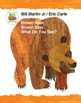 Oso Pardo, Oso Pardo, ¿Qué ves? Edición 50 Aniversario Libro de cartón acolchado - Brown Bear, Brown Bear, What Do You See? 50th Anniversary Edition Padded Board Book