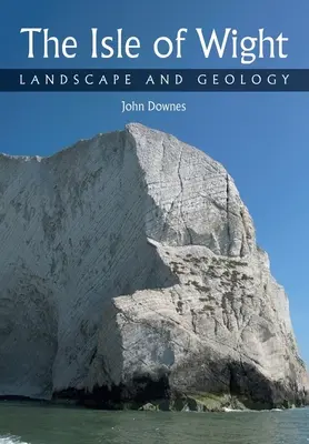 Isla de Wight: Paisaje y geología - Isle of Wight: Landscape and Geology