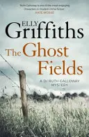 Campos fantasma - Misterios de la Dra. Ruth Galloway 7 - Ghost Fields - The Dr Ruth Galloway Mysteries 7