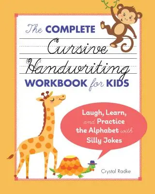 El cuaderno completo de caligrafía cursiva para niños: Ríete, aprende y practica el alfabeto con chistes tontos - The Complete Cursive Handwriting Workbook for Kids: Laugh, Learn, and Practice the Alphabet with Silly Jokes