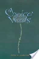 Palabras elegidas: Cómo afecta nuestro lenguaje al aprendizaje de los niños - Choice Words: How Our Language Affects Children's Learning