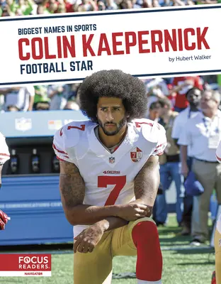 Colin Kaepernick: Jugador de fútbol americano - Colin Kaepernick: Football Star