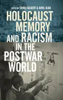 Memoria del Holocausto y racismo en el mundo de posguerra - Holocaust Memory and Racism in the Postwar World