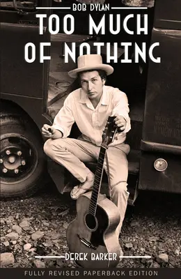 Bob Dylan Demasiado de nada - Bob Dylan Too Much of Nothing