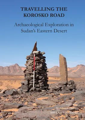 Por la ruta de Korosko: Exploración arqueológica en el desierto oriental de Sudán - Travelling the Korosko Road: Archaeological Exploration in Sudan's Eastern Desert