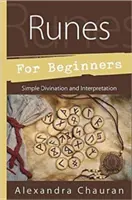 Runas para principiantes: Adivinación e Interpretación Sencillas - Runes for Beginners: Simple Divination and Interpretation