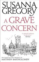 Una grave preocupación: Vigesimosegunda crónica de Matthew Bartholomew - A Grave Concern: The Twenty Second Chronicle of Matthew Bartholomew