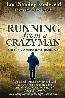 Huyendo de un loco (y otras aventuras viajando con Jesús) - Running from a Crazy Man (and Other Adventures Traveling with Jesus)