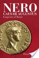 Nerón César Augusto: Emperador de Roma - Nero Caesar Augustus: Emperor of Rome