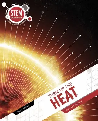 Sube la temperatura - Calor y energía - Turn Up The Heat - Heat and Energy