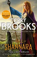 El último druida: Libro cuarto de La caída de Shannara - Last Druid: Book Four of the Fall of Shannara