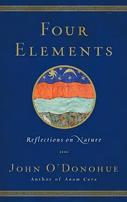 Cuatro elementos: Reflexiones sobre la naturaleza - Four Elements: Reflections on Nature