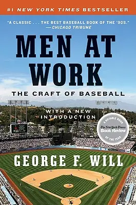 Hombres trabajando: El oficio del béisbol - Men at Work: The Craft of Baseball