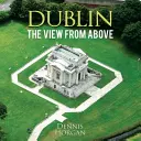 Dublín - La vista desde arriba - Dublin - The View From Above