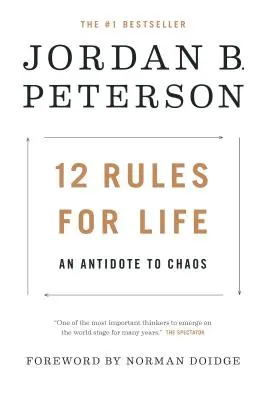 12 reglas para la vida: Un antídoto contra el caos - 12 Rules for Life: An Antidote to Chaos