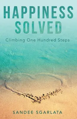 La felicidad resuelta: Subiendo cien escalones - Happiness Solved: Climbing One Hundred Steps