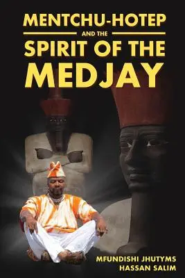 Mentchu-Hotep y el espíritu del Medjay - Mentchu-Hotep and the Spirit of the Medjay