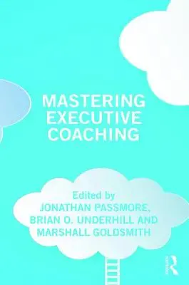 Dominio del coaching ejecutivo - Mastering Executive Coaching