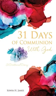 31 días de comunión con Dios: Diario devocional - 31 Days of Communion With God: A Devotional Diary