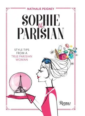 Sophie la parisina: consejos de estilo de una auténtica parisina - Sophie the Parisian: Style Tips from a True Parisian Woman