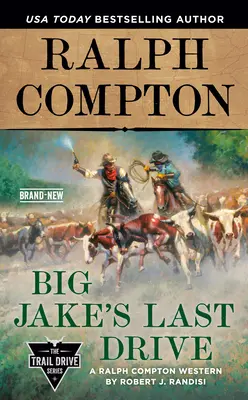 Ralph Compton El último viaje de Big Jake - Ralph Compton Big Jake's Last Drive