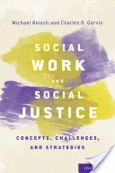 Trabajo social y justicia social: Conceptos, retos y estrategias - Social Work and Social Justice: Concepts, Challenges, and Strategies