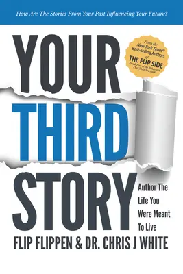 Tu tercera historia: Autor de la vida que estabas destinado a vivir - Your Third Story: Author the Life You Were Meant to Live