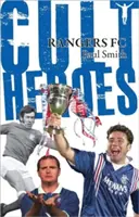 Héroes de culto del Rangers FC - Rangers FC Cult Heroes