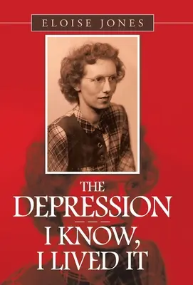 La Depresión - - Lo sé, lo he vivido - The Depression - - - I Know, I Lived It